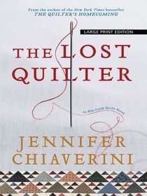 The Lost Quilter (Elm Creek Quilts, Bk 14) (Large Print)