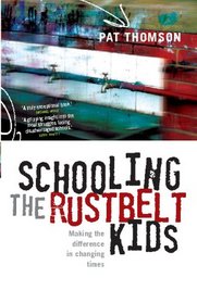 Schooling the Rustbelt Kids: Making the Difference in Changing Times