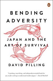 Bending Adversity: Japan and the Art of Survival