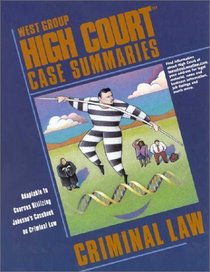 High Court Case Summaries on Criminal Law: Dressler (High Court Case Summaries)