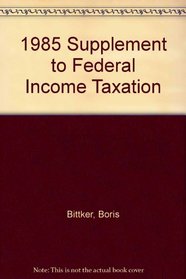1985 Supplement to Federal Income Taxation
