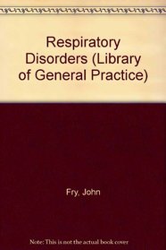 Respiratory Disorders (Library of General Practice)