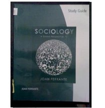 Study Guide for Ferrante's Sociology: A Global Perspective