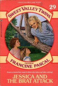 Jessica and the Brat Attack  (Sweet Valley Twins, Bk 29)