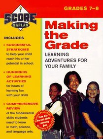 SCORE! Making the Grade: Learning Adventures for Your Family, Grades 7-8