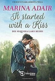 It started with a kiss (Sequoia Lake, 1) (German Edition)