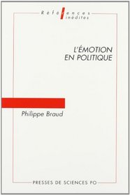 L'emotion en politique: Problemes d'analyse (References inedites) (French Edition)