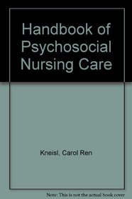 Handbook of Psychosocial Nursing Care