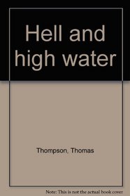 Hell and high water