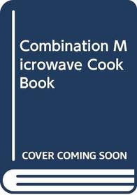 Combination Microwave Cookbook