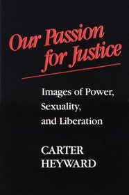Our Passion for Justice: Images of Power, Sexuality, and Liberation