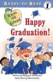 Happy Graduation! (Robin Hill School Ready-to-Read)