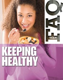 Keeping Healthy (Teen FAQ)