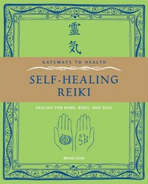 Gateways to Health: Self-Healing Reiki: Healing for Mind, Body, and Soul (Gateway to Health)