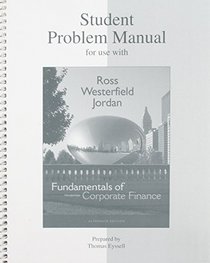 Student Problem Manual to accompany Fundamentals of Corporate Finance 7e (McGraw-Hill Series in Finance)