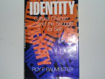 Identity: Cultural Change and the Struggle for Self