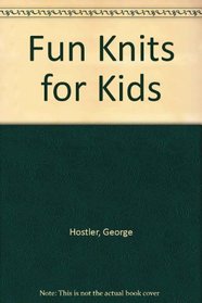 FUN KNITS FOR KIDS