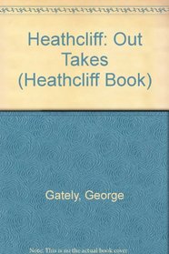 Heathcliff:out Takes (Heathcliff Book)