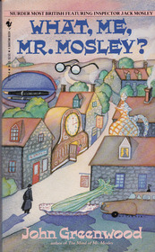 What, Me, Mr. Mosley? (Mr. Mosley, Bk 6)