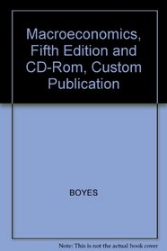 Macroeconomics, Fifth Edition and CD-Rom, Custom Publication