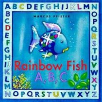 Rainbow Fish a B C (Rainbow Fish & friends)