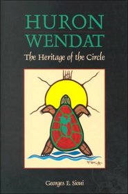 Huron-Wendat: The Heritage of the Circle