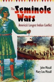 The Seminole Wars: America's Longest Indian Conflict (The Florida History and Culture Series)