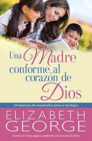 Una madre conforme al corazn de Dios (Spanish Edition)