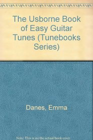 The Usborne Book of Easy Guitar Tunes (Tunebooks Series)