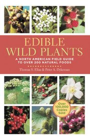 Edible Wild Plants: A North American Field Guide to Over 200 Natural Foods