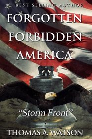 Forgotten Forbidden America: Storm Front (Volume 3)