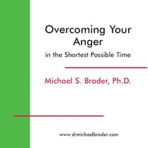 Overcoming Your Anger in the Shortest Period of Time (CD & Workbook)