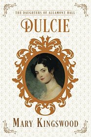Dulcie (The Daughters of Allamont Hall)