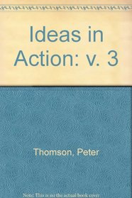 Ideas in Action: v. 3