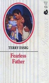 Fearless Father (Silhouette Romance, No 725)