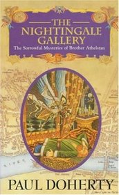 The Nightingale Gallery (Sorrowful Mysteries of Brother Athelstan, Bk 1)