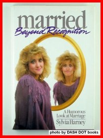 Married Beyond Recognition