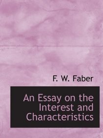 An Essay on the Interest and Characteristics