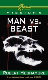Man vs. Beast (Cherub, Bk 6)