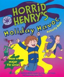 Horrid Henry's Holiday Havoc: Bk. 10 (Horrid Henry Activity Book)
