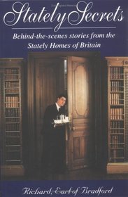 Stately Secrets: Behind the scenes stories from the Stately Homes of Britain