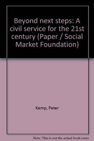 Beyond next steps: A civil service for the 21st century (Paper / Social Market Foundation)