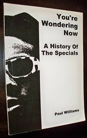 You're Wondering Now - A History of the Specials
