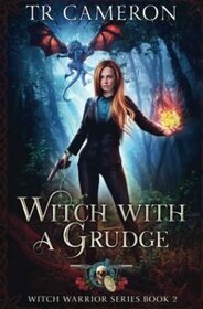 Witch with a Grudge (Witch Warrior)