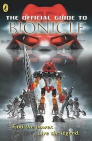 The Official Guide to Bionicle (Bionicle Chronicle)