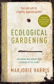 Ecological Gardening: Your Path to a Healthy Garden