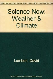 Weather and Climate (Science Now)