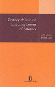 Cretney & Lush on Enduring Powers of Attorney