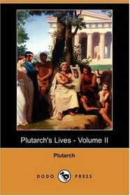 Plutarch's Lives - Volume II (Dodo Press)