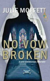 No Vow Broken: A Lexi Carmichael Mystery Book 14